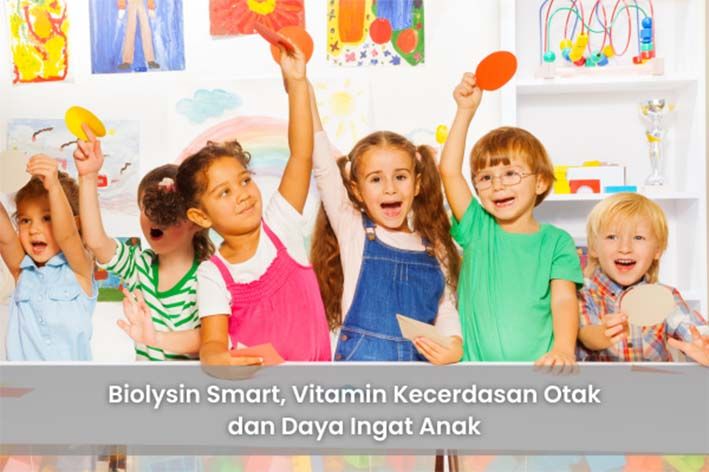Biolysin Smart, Vitamin Kecerdasan Otak dan Daya Ingat Anak
