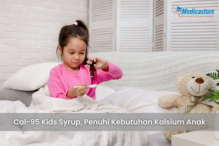 Cal-95 Kids Syrup, Penuhi Kebutuhan Kalsium Anak