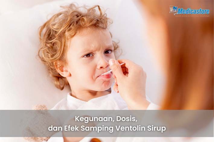 Kegunaan, Dosis, dan Efek Samping Ventolin Sirup