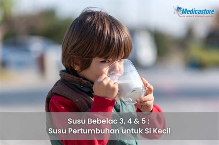 Susu Bebelac 3, 4 & 5: Susu Pertumbuhan untuk Si Kecil