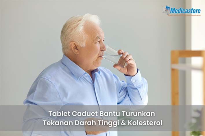 Tablet Caduet Bantu Turunkan Tekanan Darah Tinggi & Kolesterol
