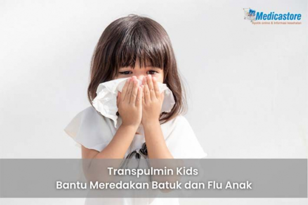 Transpulmin Kids Bantu Meredakan Batuk dan Flu Anak
